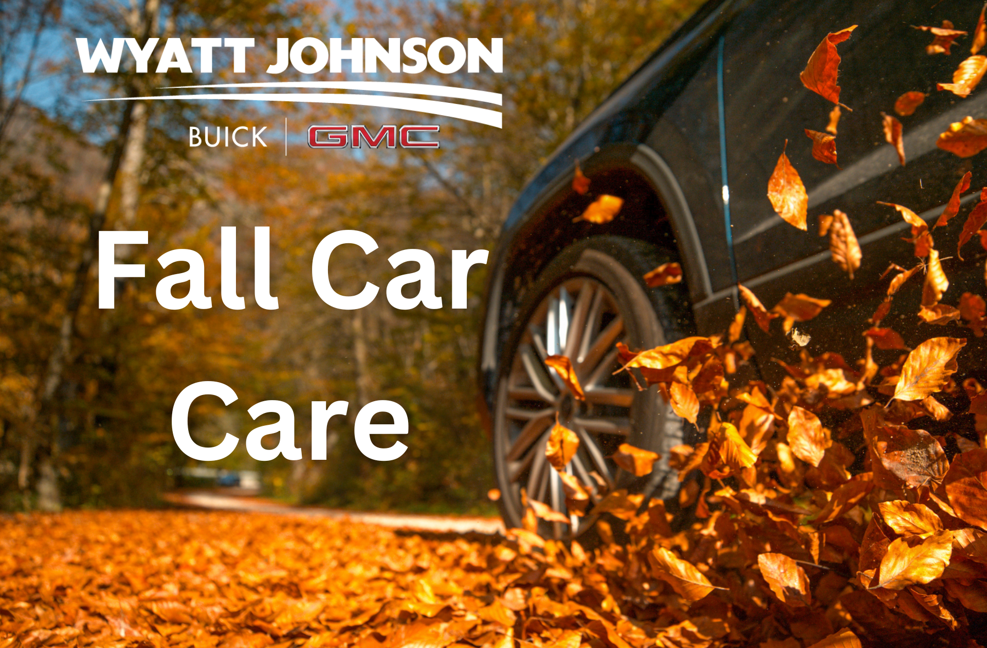 Fall Car Care Month Wyatt Johnson Buick GMC